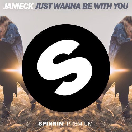 Just Wanna Be With You Just Wanna Be With You