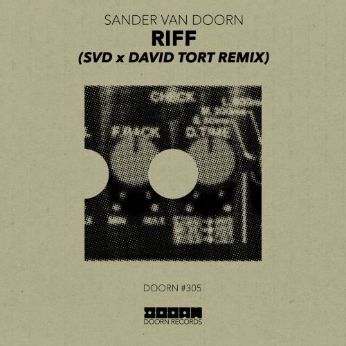Riff (Sander van Doorn x David Tort Remix) Riff (Sander van Doorn x David Tort Remix)