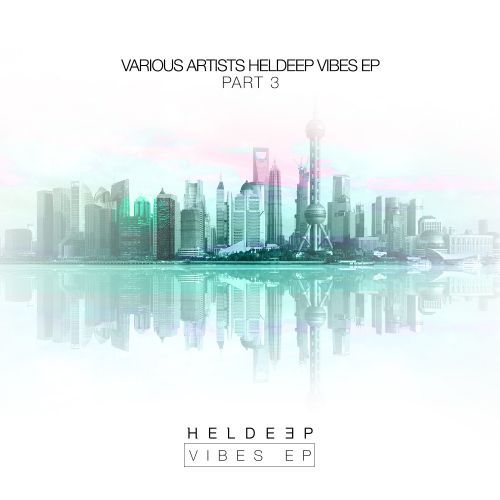 HELDEEP Vibes EP - Part 3 HELDEEP Vibes EP - Part 3