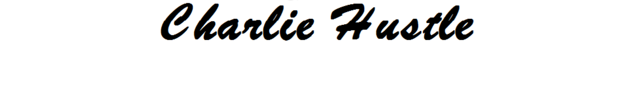 Charlie  Hustle